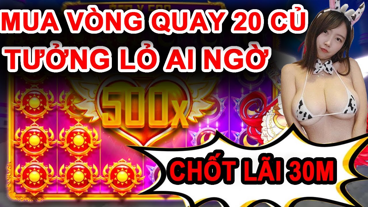 winwin88 NỔ HŨ | MUA VÒNG QUAY 20 CỦ TƯỞNG LỎ AI NGỜ CHỐT LÃI 30M|