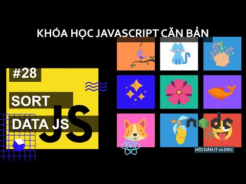 Video: Làm cách nào để bạn sắp xếp một mảng trong Javascript?