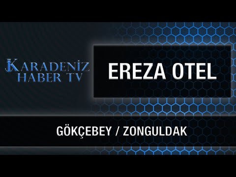 EREZA OTEL - GÖKÇEBEY / ZONGULDAK