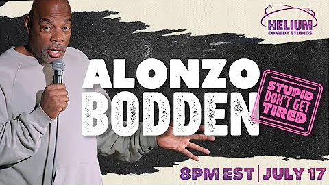 Comedy Special "ALONZO BODDEN: STUPID DON'T GET TIRED" Premieres on July 17