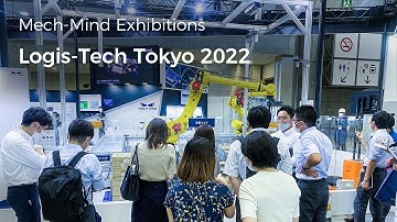 Mech-Mind Robotics at Logis-Tech Tokyo 2022
