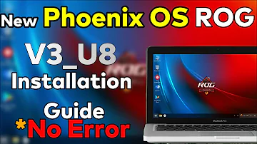 How To Install New Phoenix OS ROG V3_U8 Verson || The Best Emulator/OS For Low And Older PC/Laptop