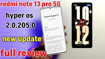 Redmi note 13 pro 5G hyper OS 2.0.205.0 new update review issue or improve full details review