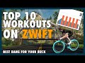 Top Ten Workouts on Zwift (Best Workouts To Do When Crunched For Time)