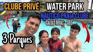 3 PARQUES EM CALDAS NOVAS - CLUBE PRIVÉ, WATER PARK E NÁUTICO PRAIA CLUBE