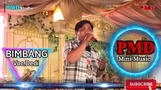 OT PMD MINI MUSIC. DANGDUT BIMBANG. VOC DEDI IRAMA.. LIVE SERAPEK OKI.