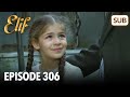 Elif Episode 306 | English Subtitle