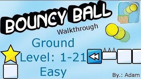 Bouncy Ball Walkthrough: Ground level 1-21 HD