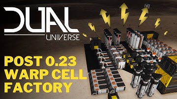 Dual Universe: Warp Cell Factory Guide (post 0.23) with My Thoughts On Industry