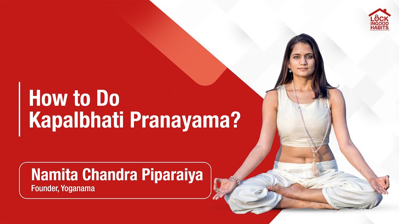 Kapalbhati Pranayama: How to Do It, Steps and Benefits