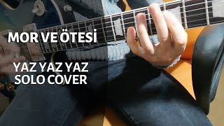 Mor Ve Ötesi Yaz Yaz Yaz Solo Cover