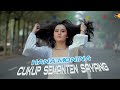 Dj Santui Cukup Semanten Sayang - Hana Monina | Dangdut (Official Music Video)