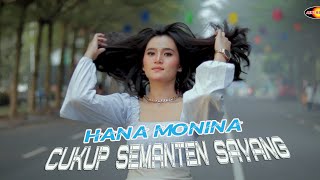 Dj Santui Cukup Semanten Sayang - Hana Monina | Dangdut (Official Music Video)