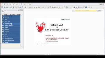 VAT in Bahrain - SAP Business One with VAT regimes, impacting all sales and purchase transactions.