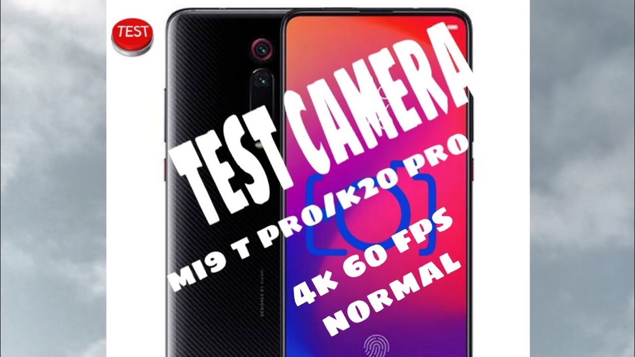 XIAOMI MI 9T PRO/K20 PRO TEST VIDEO 4K/60fps