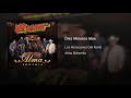 Los Huracanes Del Norte -  Diez Minutos Mas