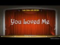 You loved me  lyrics with vocals christian  gospel  church song