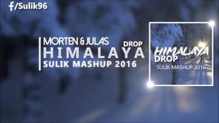 Mortenjula -Himalaya Dropsulik Mashup 2016