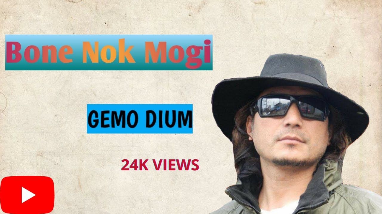 Bone Nok Mogi  Galo Song lyrics  Singer  Gemo Dium  Lifetime Hit Song 