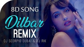 Dilbar || 8d song remix dj scorpio ...