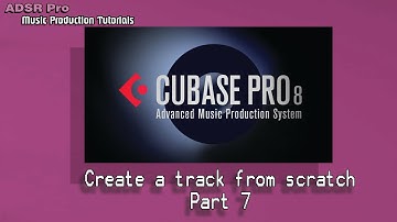 Creating a track from scratch in Cubase Pro 8 Part 7