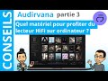 Les meilleurs produits hifi pour profiter daudirvana