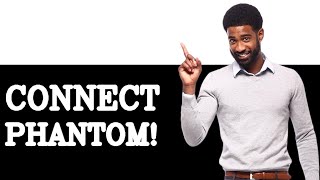 New How To Connect Trojan With Phantom (2025)