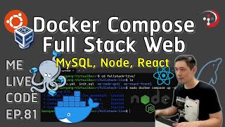 Docker Compose Full Stack Web (MySQL, Node.js, React.js) | หมีไลฟ์โค้ด EP.81 โดย อ.พี่หมี