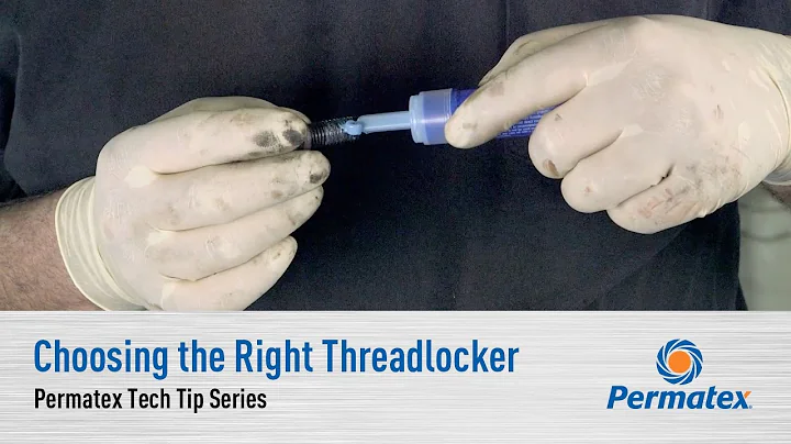 Choosing the Right Threadlocker: Permatex Tech Tip Series