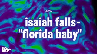 Isaiah Falls - Florida Baby (lyrics) | Sweetheart But The Thug Comes Out