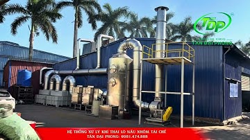 Hệ Thống Xử Lý Khí Thải Lò Nấu Nhôm Tái Chế Bằng Phương Pháp Tĩnh Điện Ướt Kết Hợp Tháp Rửa Khí NAOH