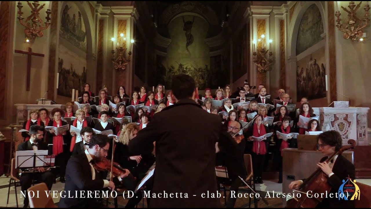Noi Veglieremo - D.Machetta/Elab. R.A.Corleto - Coro Diocesano Potenza