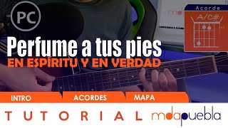 Video thumbnail of "Perfume a tus pies - En espíritu y en verdad (tutorial guitarra, acordes)"