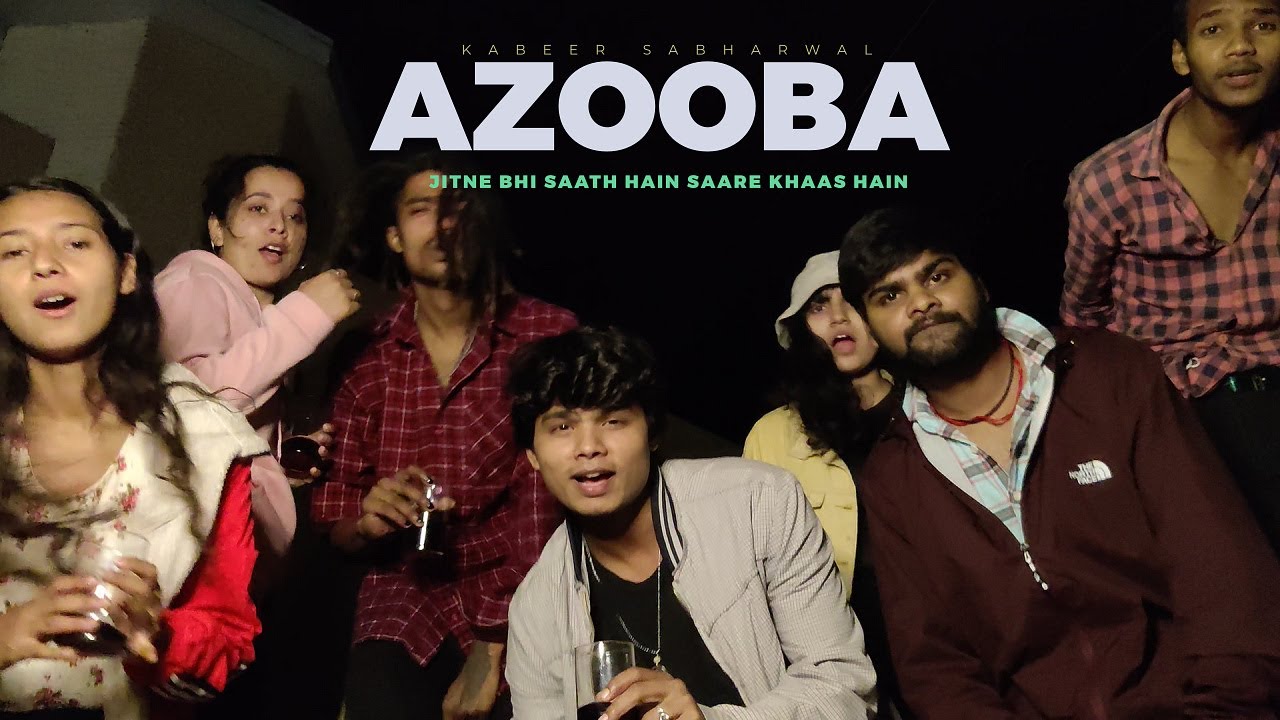 AZOOBA - Kabeer Sabharwal [ Official Music Video ]        