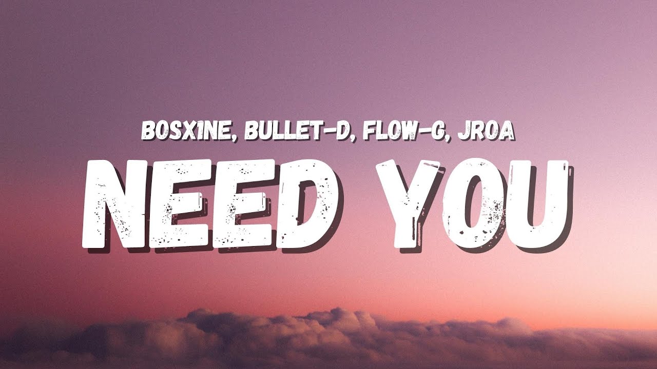 Bosx1ne JRoa Flow G Bullet D   Need You Lyrics TikTok Song  I just want your body body