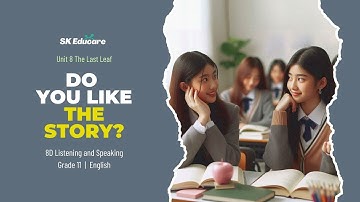 Grade 11 | Unit 8 The Last Leaf | Listening Practice 4K