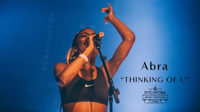 Abra | “THINKING OF U” | Pitchfork Music Festival Paris 2016 | PitchforkTV