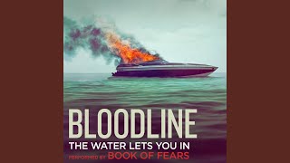 The Water Lets You In (“Bloodline” Main Title Theme) (Extended) chords