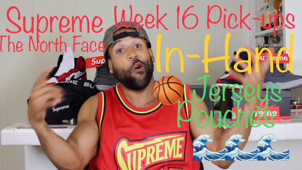 SUPREME SS18 WEEK 16 Pick-Ups (Basketball Jersey, Pouches, North face)