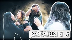 Secretos Ep. 5 | Se metió con la prima de su novia