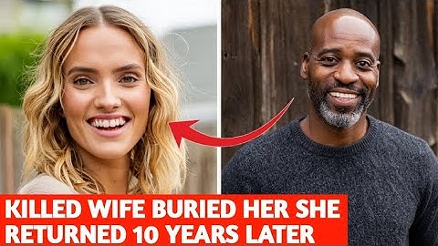He Killed His Wife And Buried Her — 10 Years Later, She Shows Up At His Doorstep | True Crime 