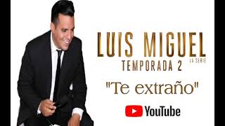 Te extraño, Luis Miguel la serie 2. tema de Armando Manzanero. Ecuador ??