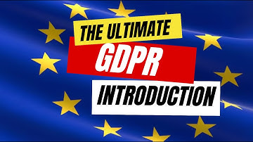 Ultimate Introduction to GDPR 🇪🇺 | Unofficial