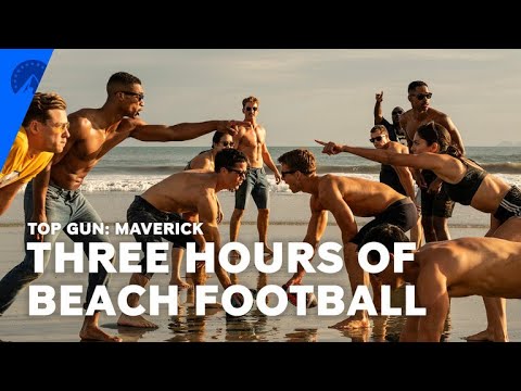 Top Gun: Maverick | Three Hours Of The Beach Football Scene | Paramount+