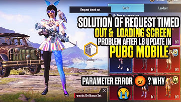 Loading Screen Problem In Pubg After 1.8 Update| How To Fix Request Timed Out & Loading Screen Error