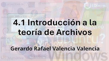 4.1 Introducción a la teoría de Archivos
