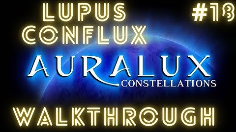 Auralux 2 Constellations | Lupus - Conflux | Full Level Walkthrough