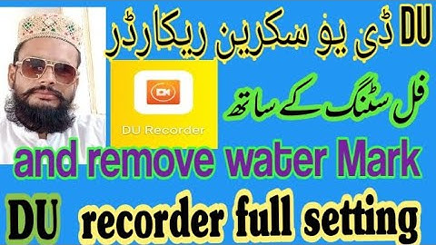 Du screen record setting and remove water mark technical mind muntazim jadoon