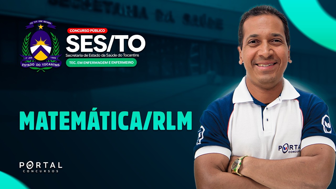 CONCURSO SES/TO: Matemática/Rlm | Com o Profº. Jodeclan Souza