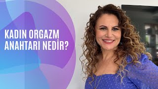 Kadın Orgazm Anahtarı Nedir?